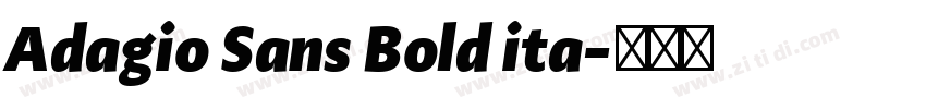 Adagio Sans Bold ita字体转换 Adagio Sans Bold ita字体转换